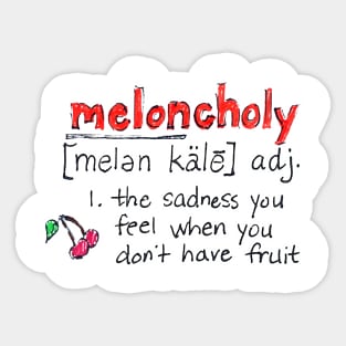 Meloncholy Definition Sticker